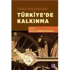 Farklı Boyutlarıyla Türkiyede Kalkınma