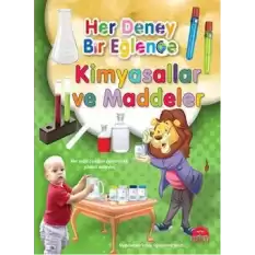 Her Deney Bir Eğlence - Kimyasallar ve Maddeler