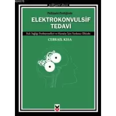 Psikiyatri Pratiğinde Elektrokonvulsif Tedavi