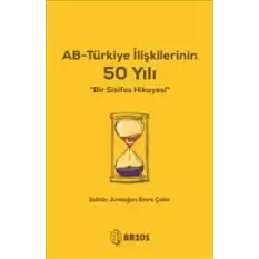 AB-Türkiye İlişkilerinin 50 Yılı