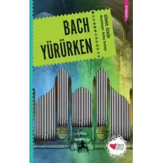 Bach Yürürken