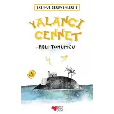 Eksimus Serüvenleri 2 - Yalancı Cennet