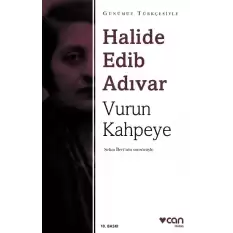 Vurun Kahpeye (Günümüz Türkçesiyle)