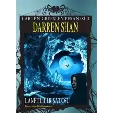 Larten Crepsley Efsanesi: 3. Kitap - Lanetliler Şatosu