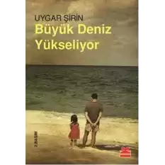 Büyük Deniz Yükseliyor