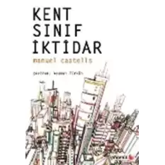 Kent, Sınıf, İktidar