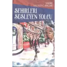 Şehirleri Süsleyen Yolcu