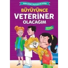 Büyüyünce Veteriner Olacağım