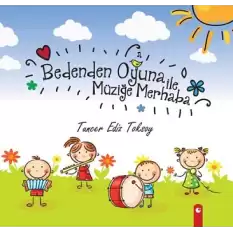 Bedenden Oyuna İle Müziğe Merhaba