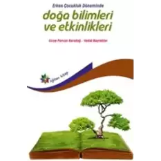 Erken Çocukluk Döneminde Doğa Bilimleri ve Etkinlikleri