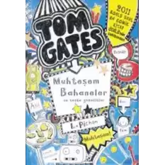 Tom Gates Muhteşem Bahaneler ve Başka Güzellikler