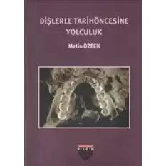 Dişlerle Tarihöncesine Yolculuk