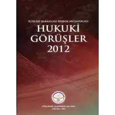 Hukuki Görüşler – 2012 (Ciltli)