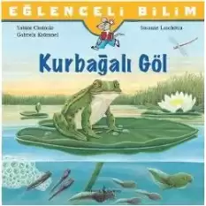 Eğlenceli Bilim Serisi - Kurbağalı Göl