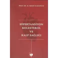 Hipertansiyon Kolesterol ve Kalp Sağlığı