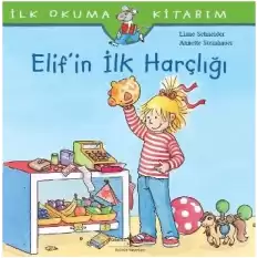 İlk Okuma Kitabım - Elif’in İlk Harçlığı