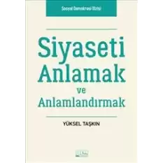 Siyaseti Anlamak ve Anlamlandırmak