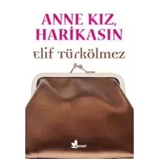 Anne Kız Harikasın