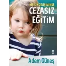 Kişilik Gelişiminde Cezasız Eğitim