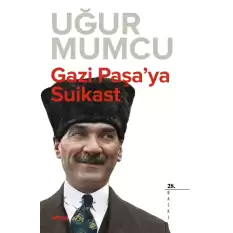 Gazi Paşa’ya Suikast