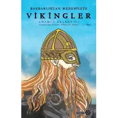 Barbarlıktan Medeniyete Vikingler