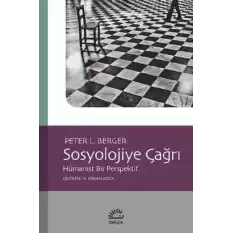 Sosyolojiye Çağrı - Hümanist Bir Perspektif