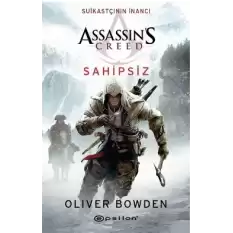 Assassins Creed: Suikastçının İnancı Sahipsiz