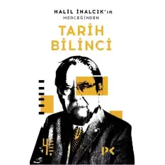 Halil İnalcık’ın Merceğinden Tarih Bilinci