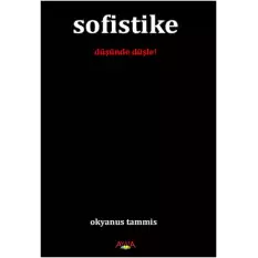 Sofistike (Düşünde Düşle!)