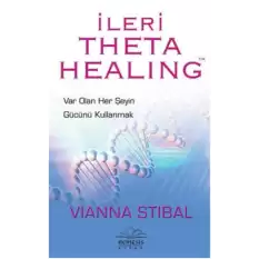 İleri Theta Healing (Var Olan Herşeyin Gücünü Kullanmak)