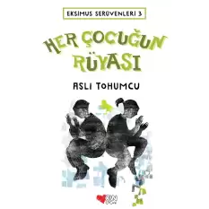 Eksimus Serüvenleri Serisi 3 - Her Çocuğun Rüyası