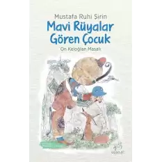 Mavi Rüyalar Gören Çocuk - On Keloğlan Masalları