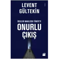 İdeolojik Mahalleden Türkiye’ye Onurlu Çıkış