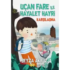 Uçan Fare ile Hayalet Hayri Karşılaşma