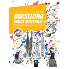 Barselona Sanat Macerası Çocuklar İçin Sanat Ve Gezi Rehberi