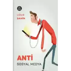 Anti Sosyal Medya