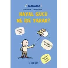 Filozof Çocuk: Hayal Gücü Ne İşe Yarar?