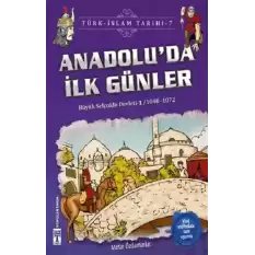 Anadoluda İlk Günler / Türk - İslam Tarihi 7