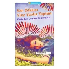 Sen Yokken Yine Yanlış Yaptım