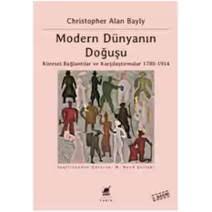 Modern Dünyanın Doğuşu - Küresel Bağlantılar ve Karşılaştırmalar - 1780-1914