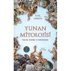 Yunan Mitolojisi (2 Cilt Bir Arada) Tanrılar, İnsanlar ve Kahramanlar