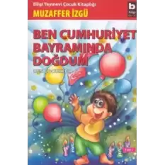 Ben Cumhuriyet Bayramında Doğdum - Ben Çocukken 5