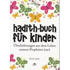 Hadith-Buch Für Kinder - Çocuklar İçin Hadis Kitabı (Almanca)