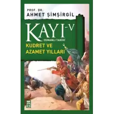 Kayı 5 - Kudret ve Azamet Yılları