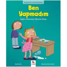 Duygularımız ve Davranışlarımız - Ben Yapmadım!