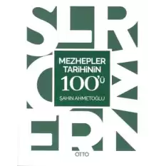 Mezhepler Tarihinin 100ü