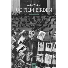 Üç Film Birden - Senaryolar