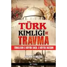 Türk Kimliği ve Travma