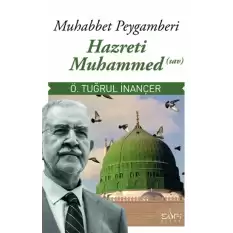 Muhabbet Peygamberi Hz. Muhammed (Sav)