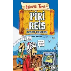 Piri Reis ve Acayip Haritası - Eğlenceli Tarih